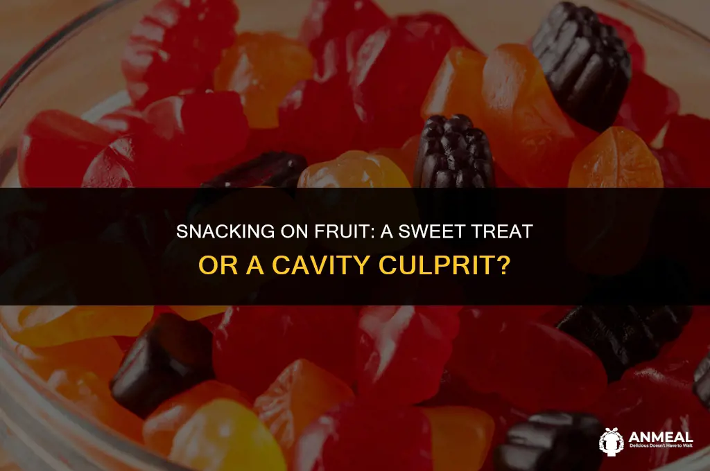 can fruit snacks give you cavities