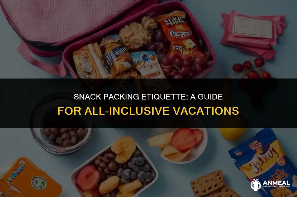 can i ask to pack snack in all inclusive