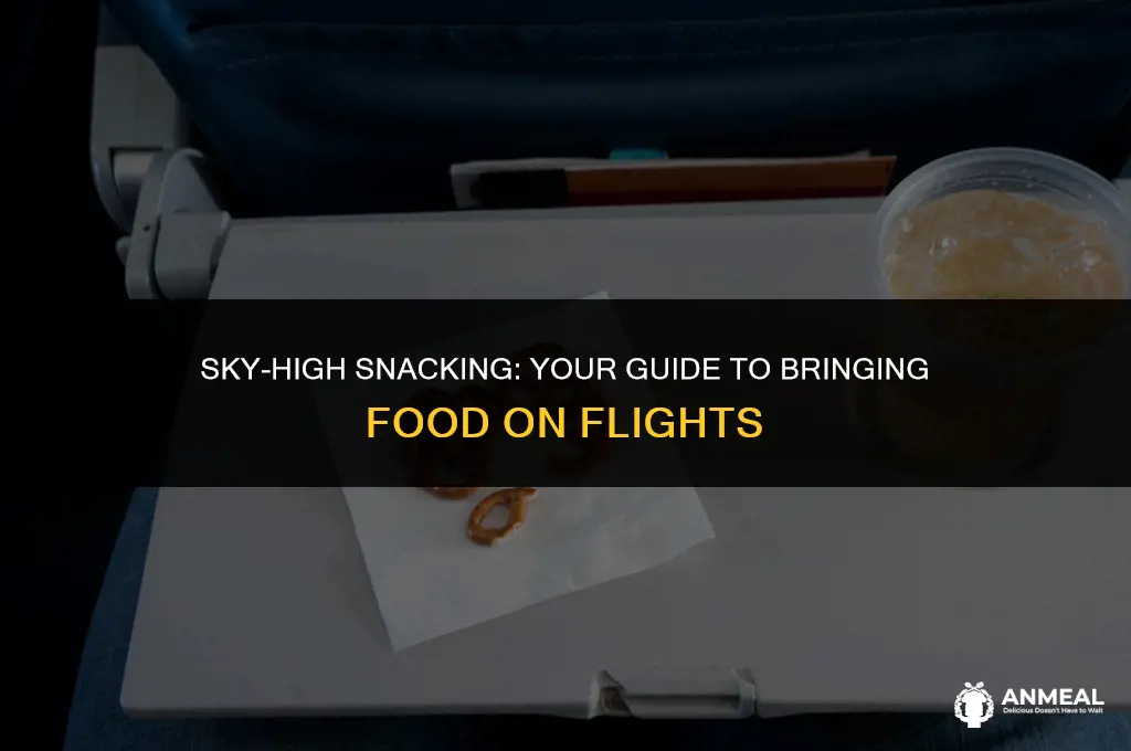 can i bring my own snacks on a plane
