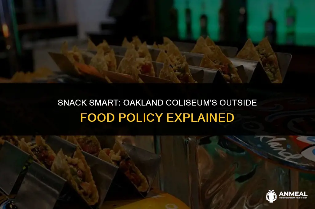 can i bring my own snacks to oakland coliseum