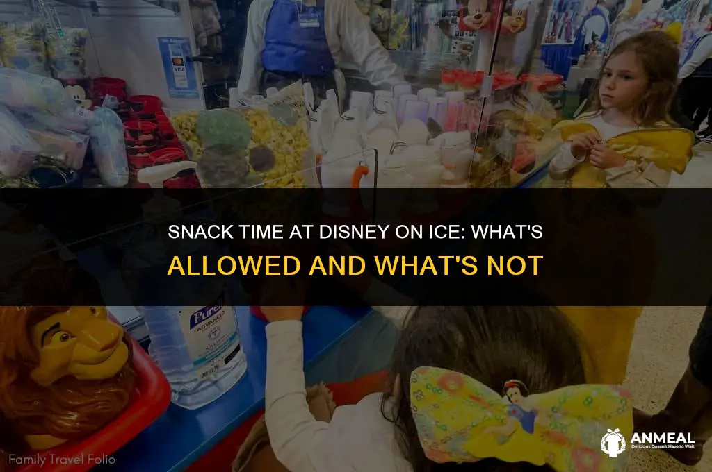 can you bring snacks to disney on ice