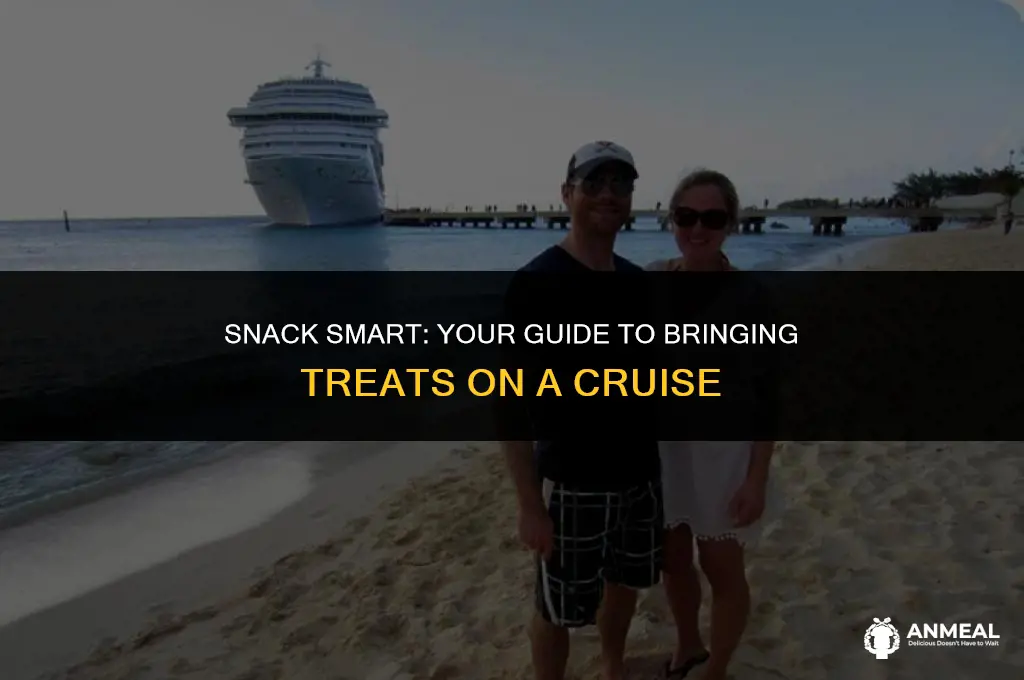 can you bring your own snacks on a cruise