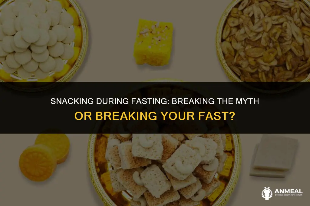 can you eat snacks while fasting
