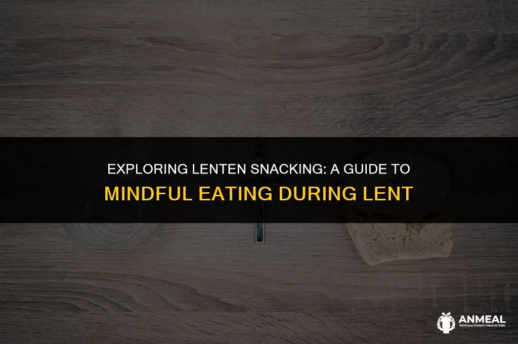 can you snack during lent