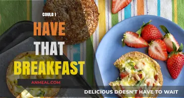 Could I Have That Breakfast? Exploring Morning Meal Possibilities and Ideas