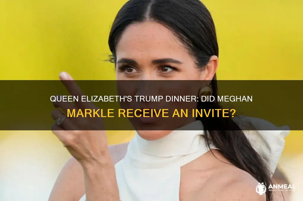 did aueen elizabeth ibvite markle to trump dinner