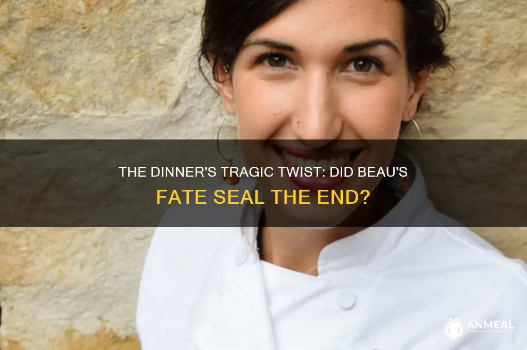 did beau die at the end of the dinner