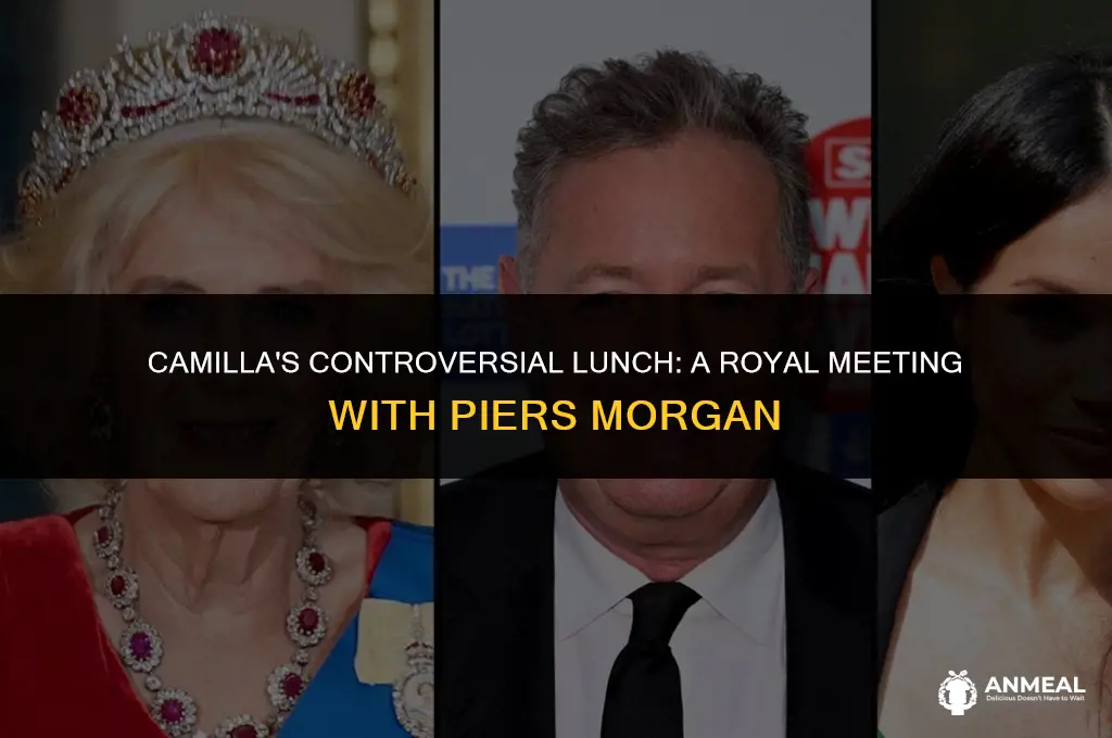 did camilla have lunch with piers morgan