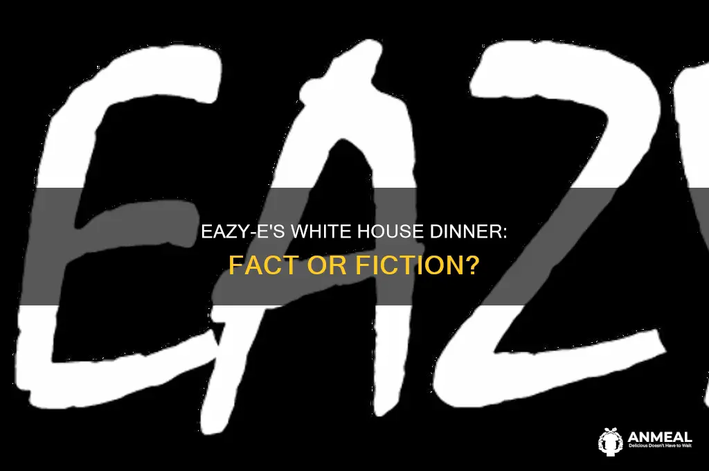 did eazy e have dinner in the white house