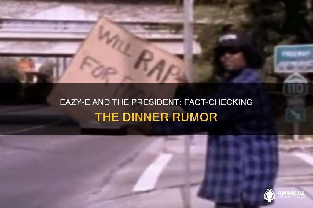 did eazy e have dinner with the president