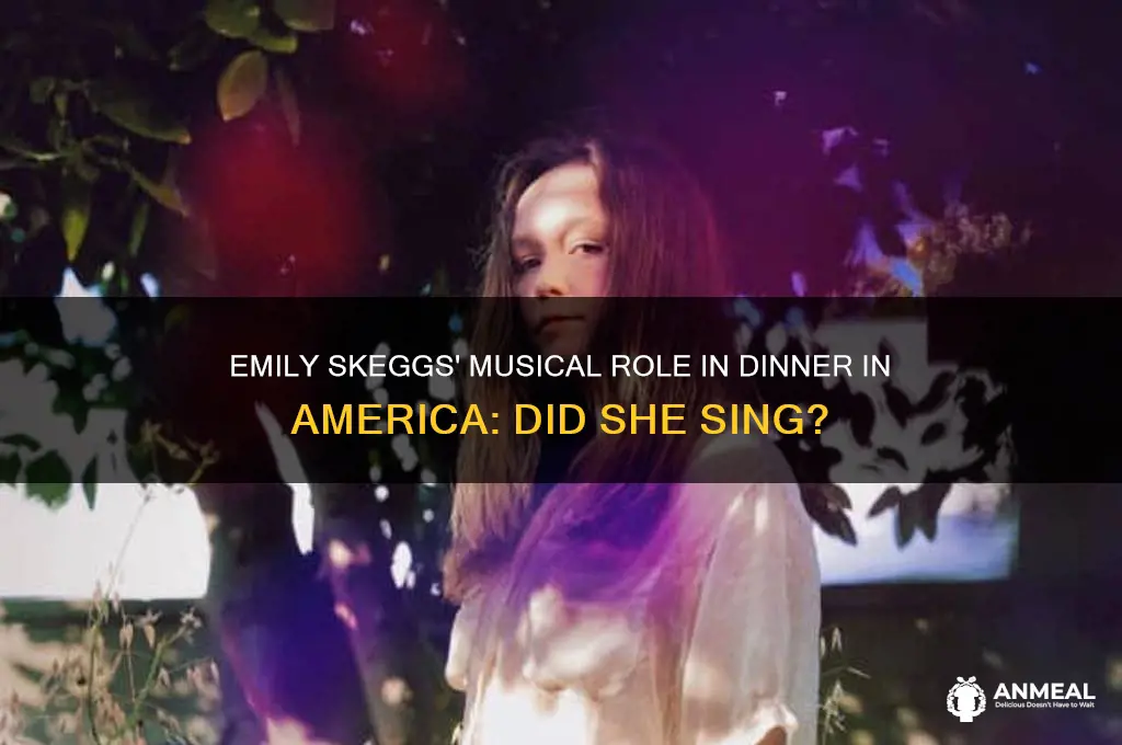 did emily skeggs sing in dinner in america