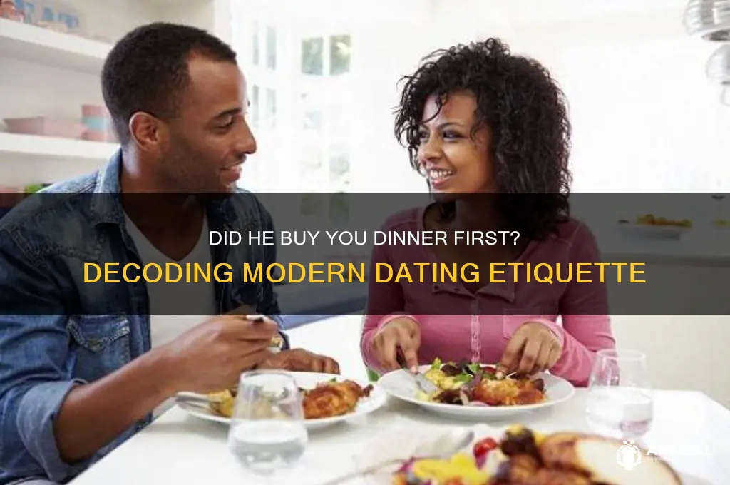 did he buy you dinner first