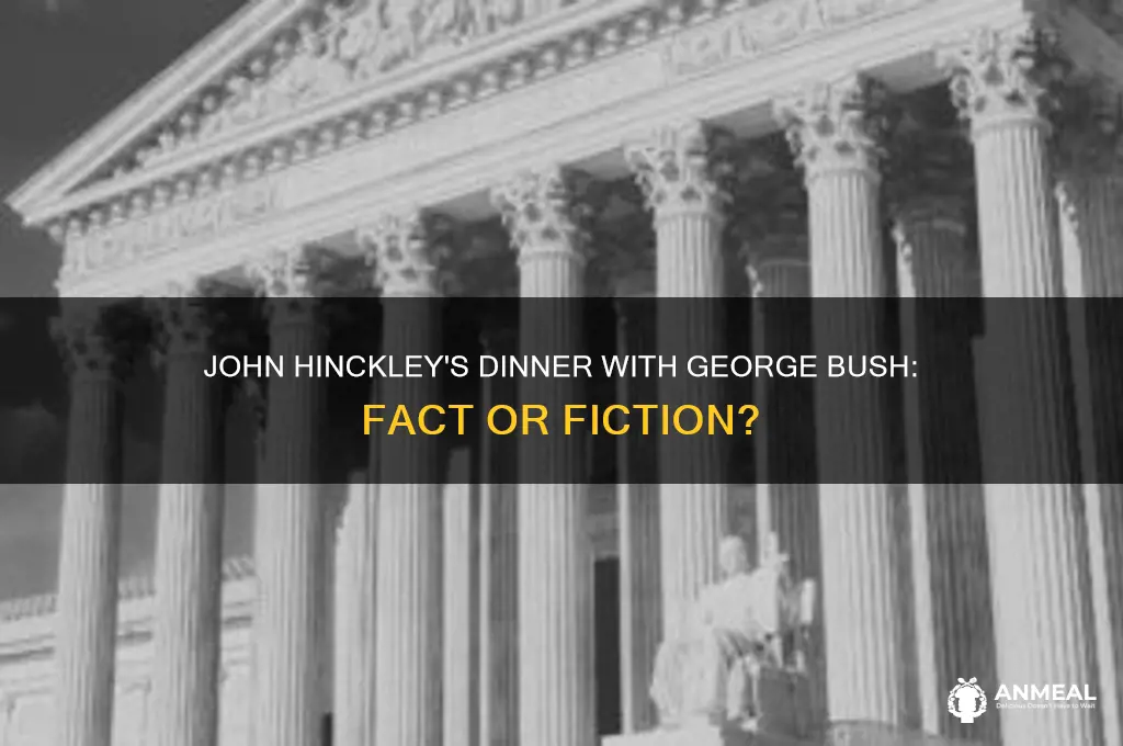 did john hinckley have dinner with george bush