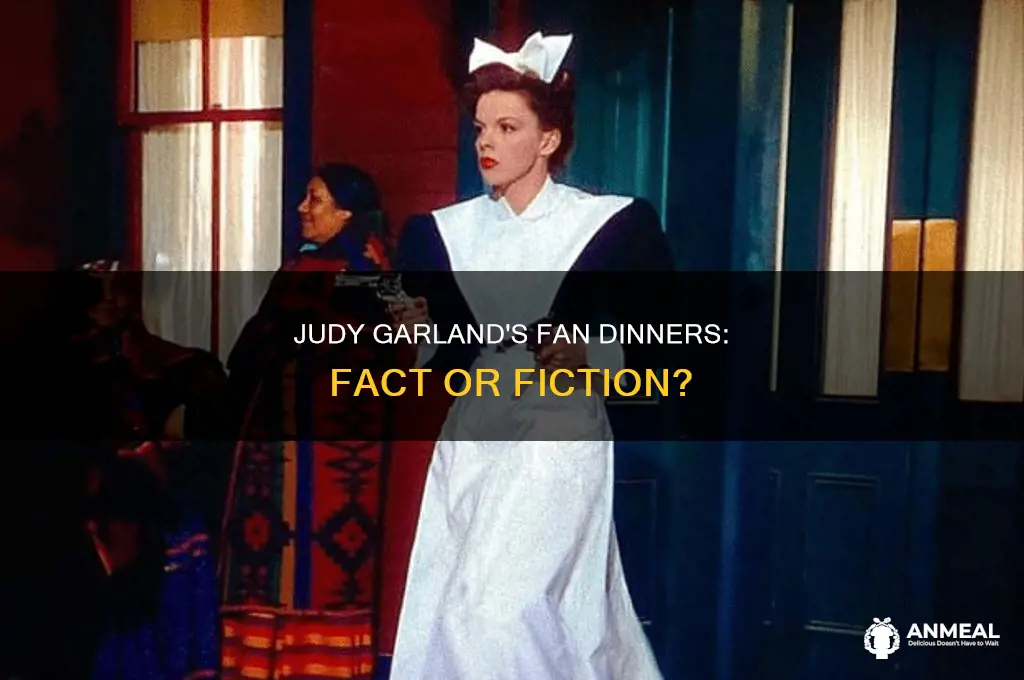 did judy garland really have dinner with fans