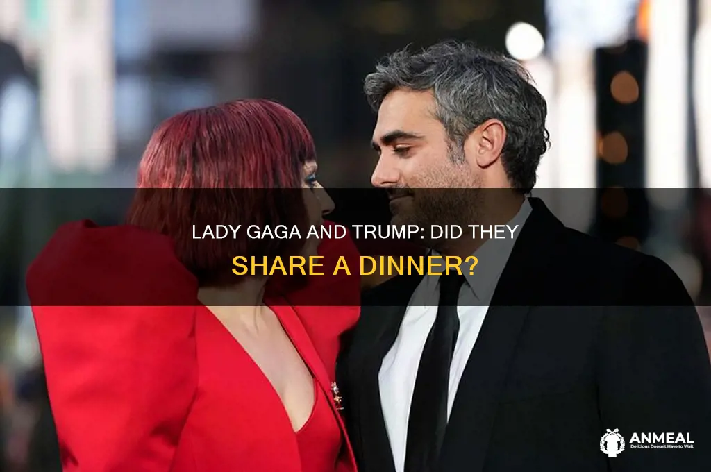 did lady gaga have dinner with trump