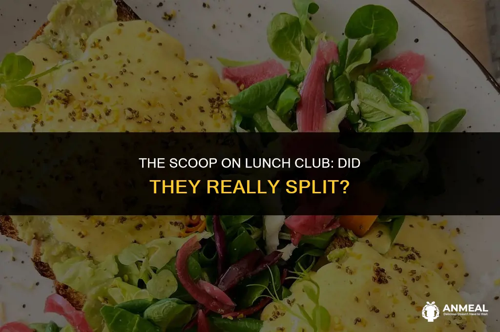 did lunch club split