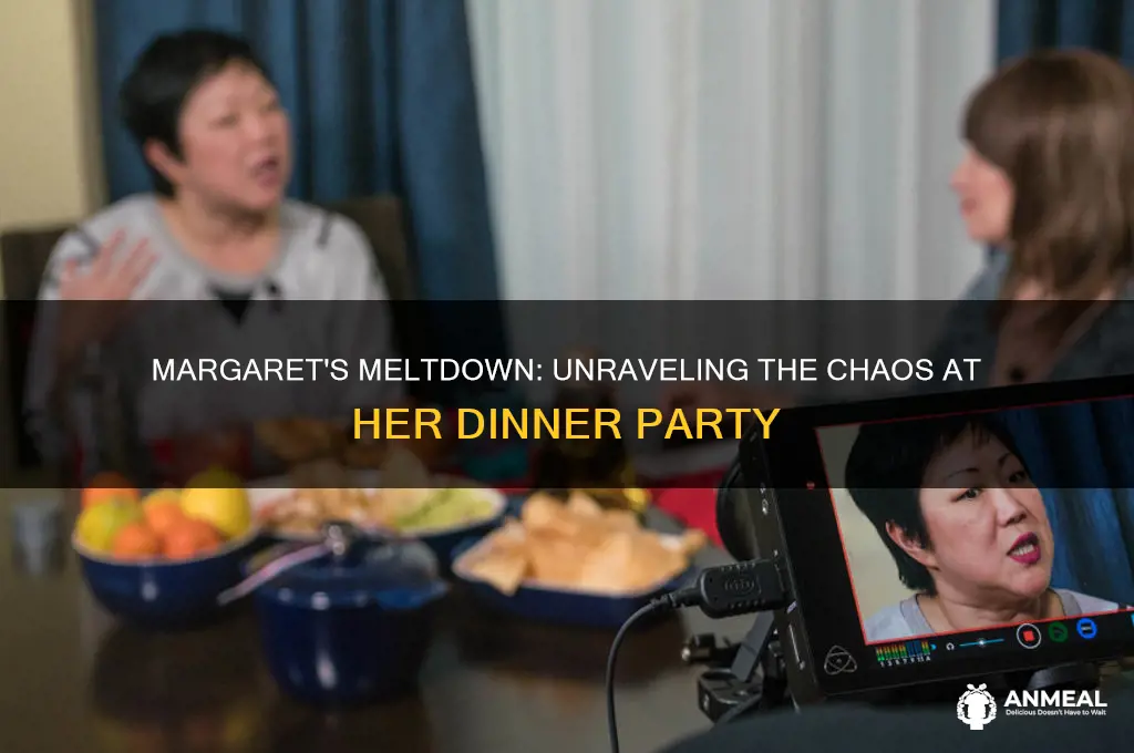 did margaret lose it at her own dinner party