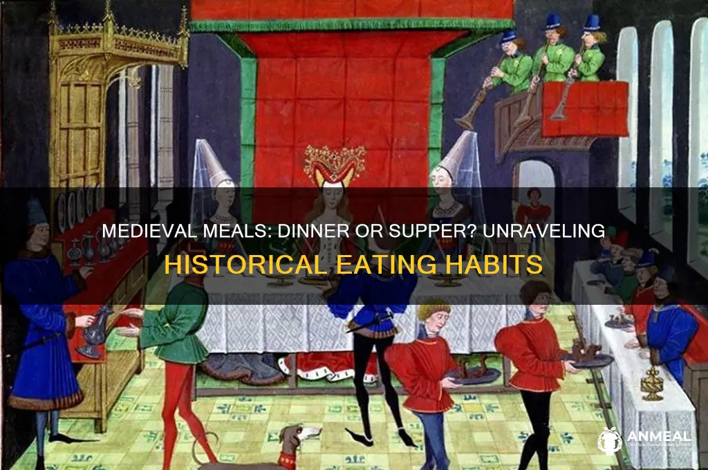 did medievil people have dinner or supper