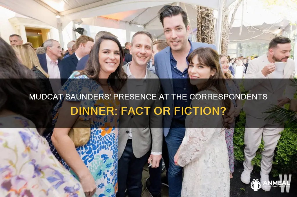did mudcat saunders attend the correspondents dinner