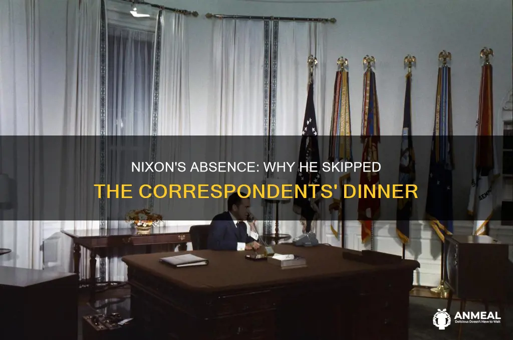 did nixon refuse to attend correspondents dinner