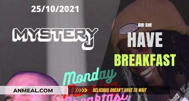 Did She Have Breakfast? Unraveling the Mystery of Her Morning Meal