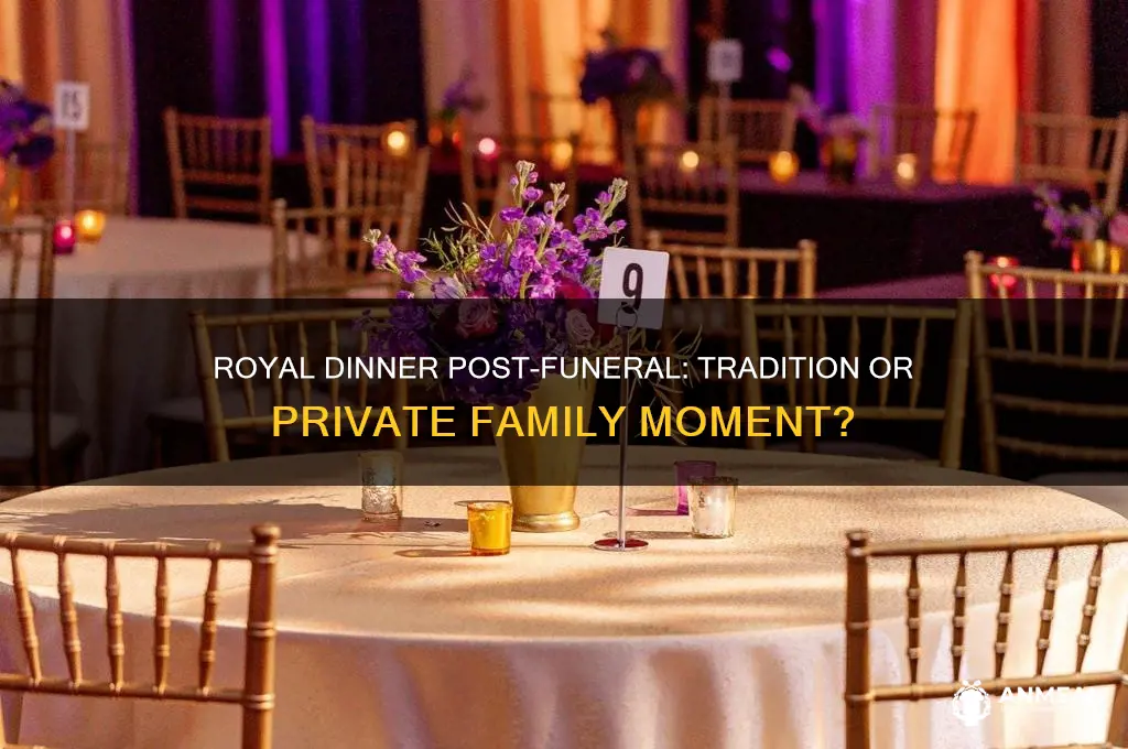 did the royals have a dinner after the funeral