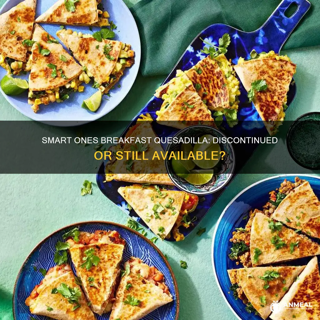 did they stop making smart ones breakfast quesadilla