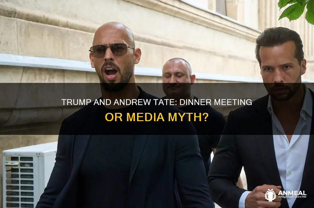 did trump have dinner with andrew tate