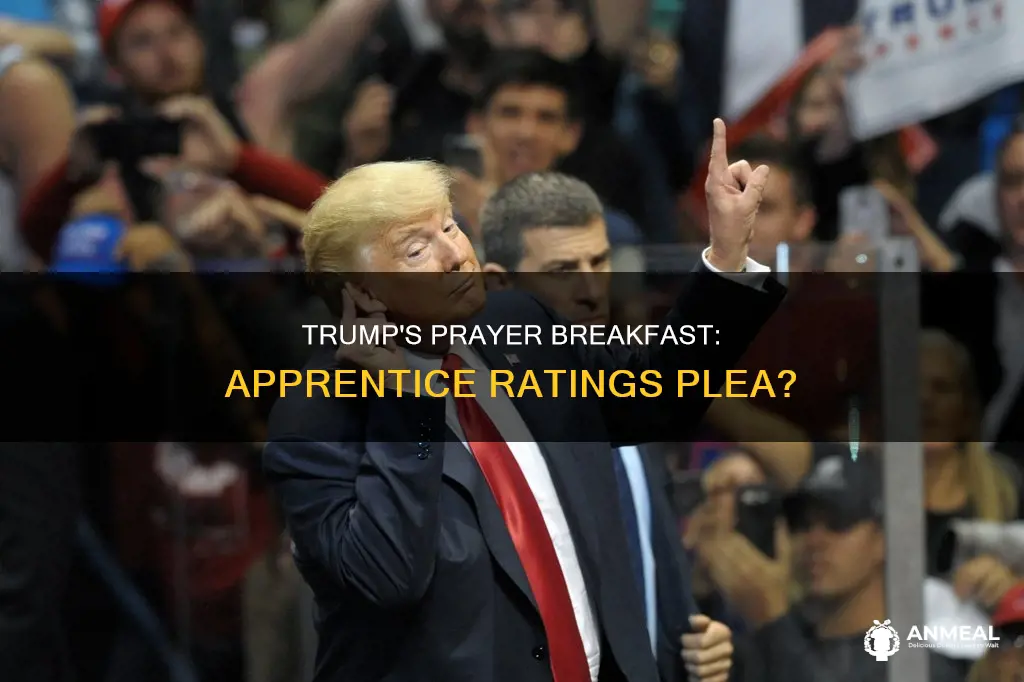 did trump pray for apprentice ratings at national prayer breakfast