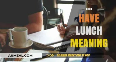 Exploring the Nuances: What 'Did You Have Lunch?' Really Means