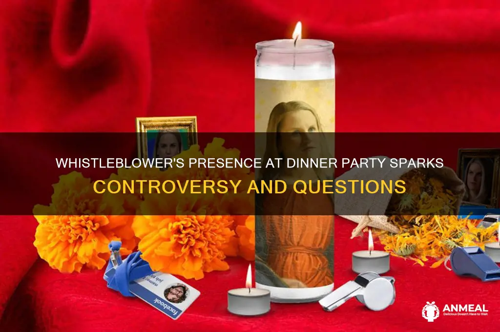 did whistleblower attend dinner party