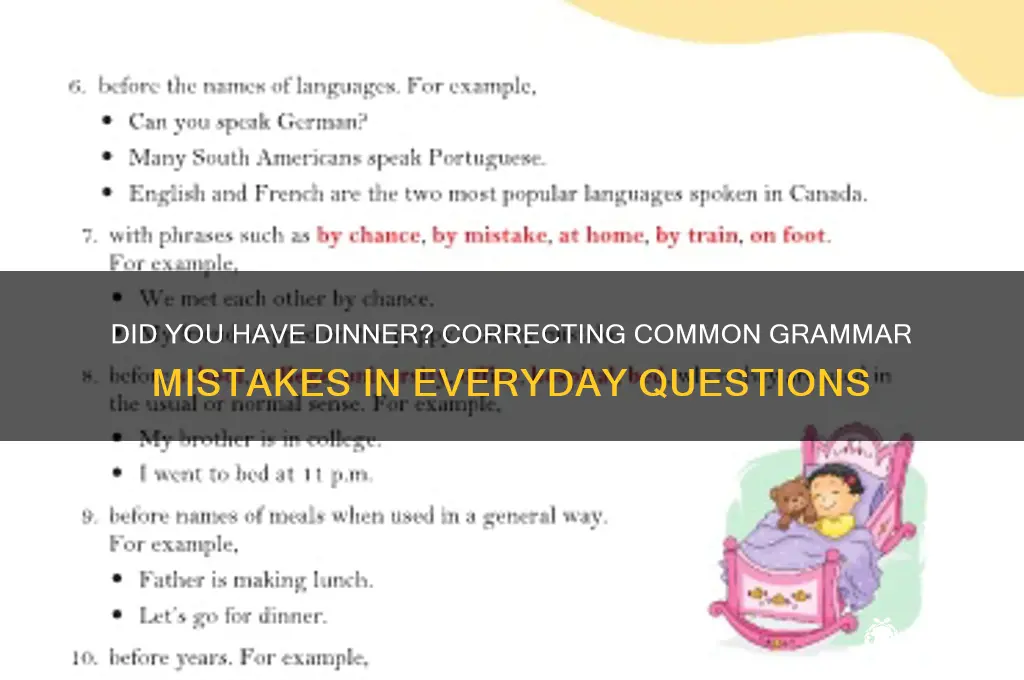 did you had dinner is correct