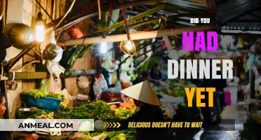 Did You Have Dinner Yet? Exploring the Cultural Significance of Mealtime