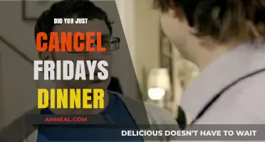 Cancelled Friday Dinner: Unraveling the Reasons Behind the Sudden Change