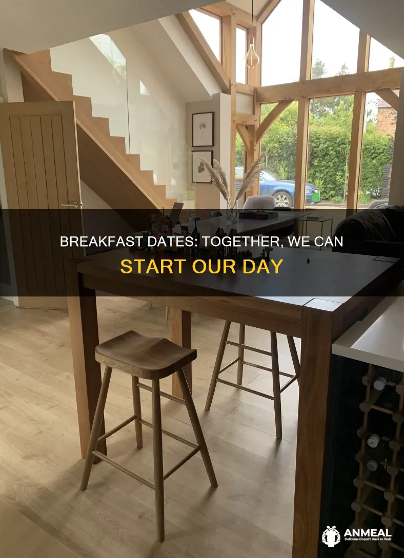 did you want to have breakfast together