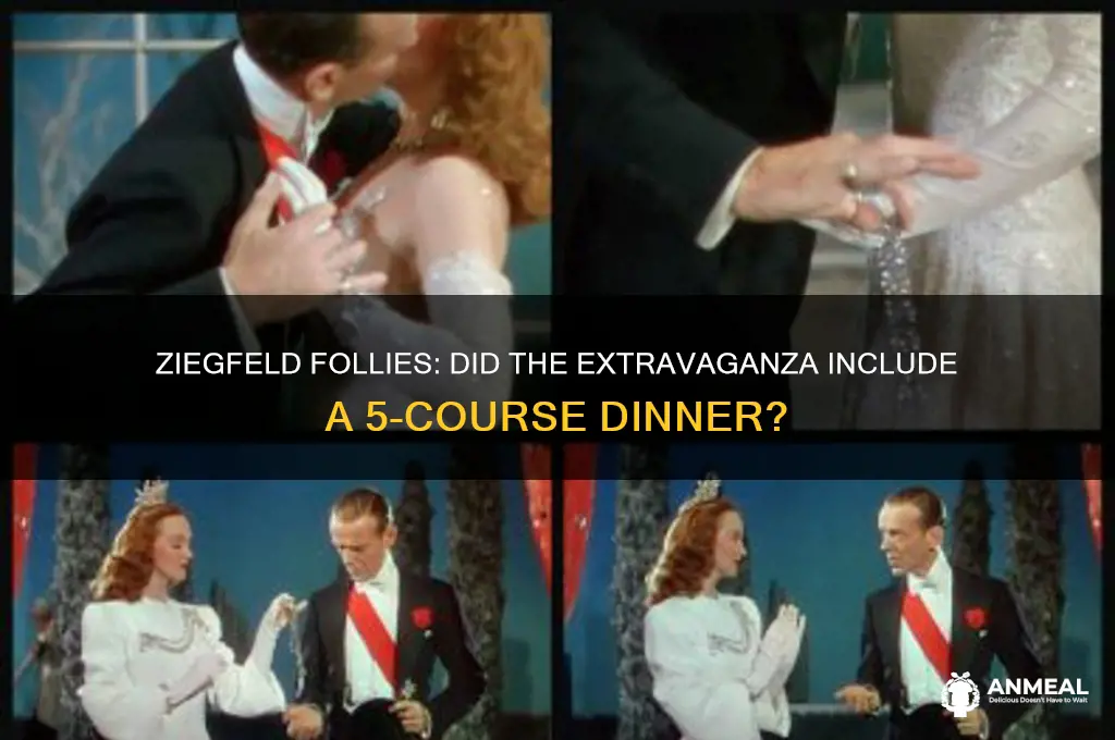 did ziegfeld follies feature a 5 course dinner
