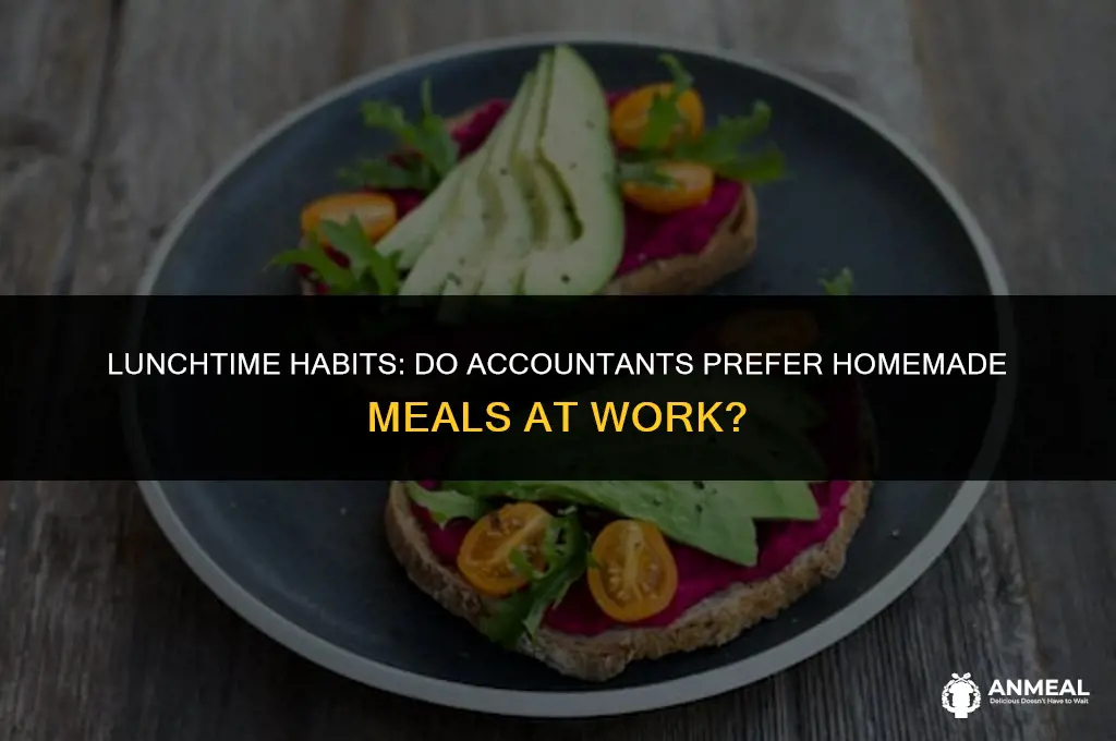 do accountants bring there own lunch