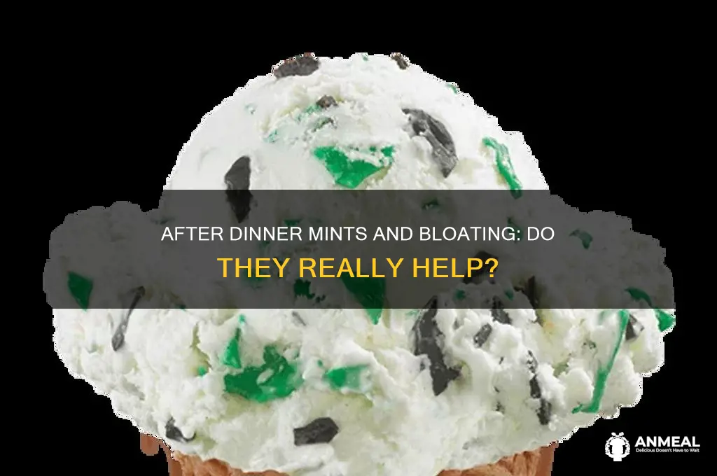 do after dinner mints help bloating