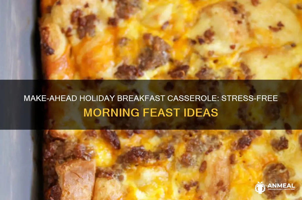 do ahead holiday breakfast casserole