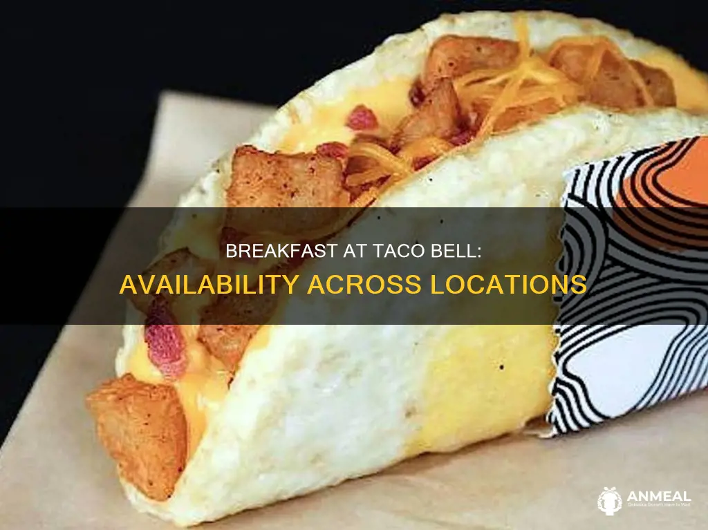 do all taco bells have breakfast