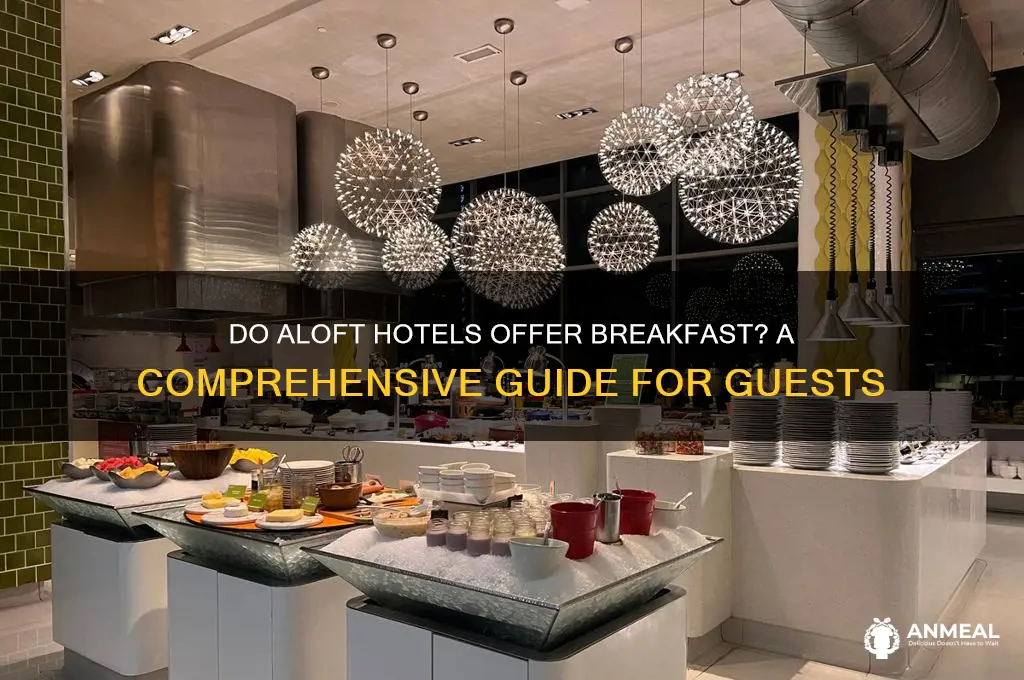 do aloft hotels have breakfast