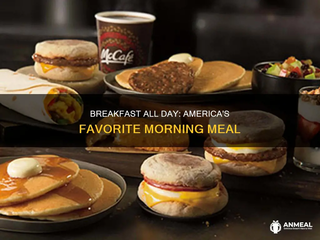 do americans like breakfast all day