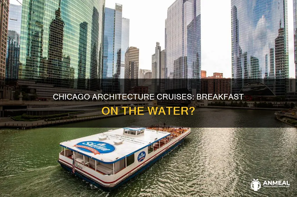 do any chicago architecture cruises offer breakfast