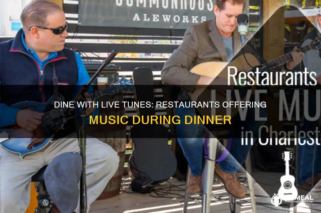 do any of these restaurants offer live music during dinner