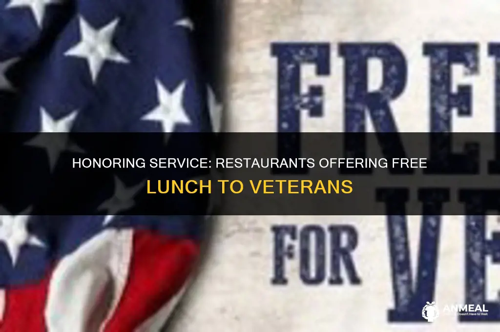 do any restaurants give free lunch for veterans