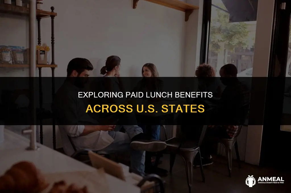 do any states give paid lunch