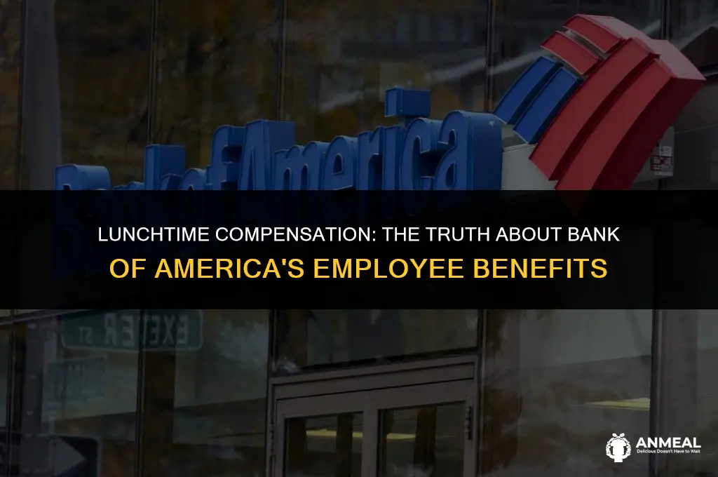 do bank of america pay their employees for lunch