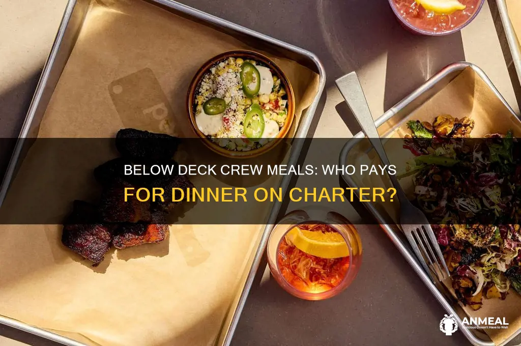 do below deck crew pay for dinner