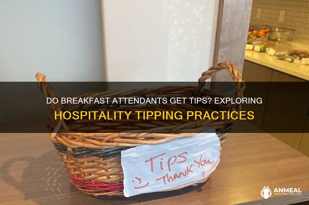 do breakfast attendants get tips