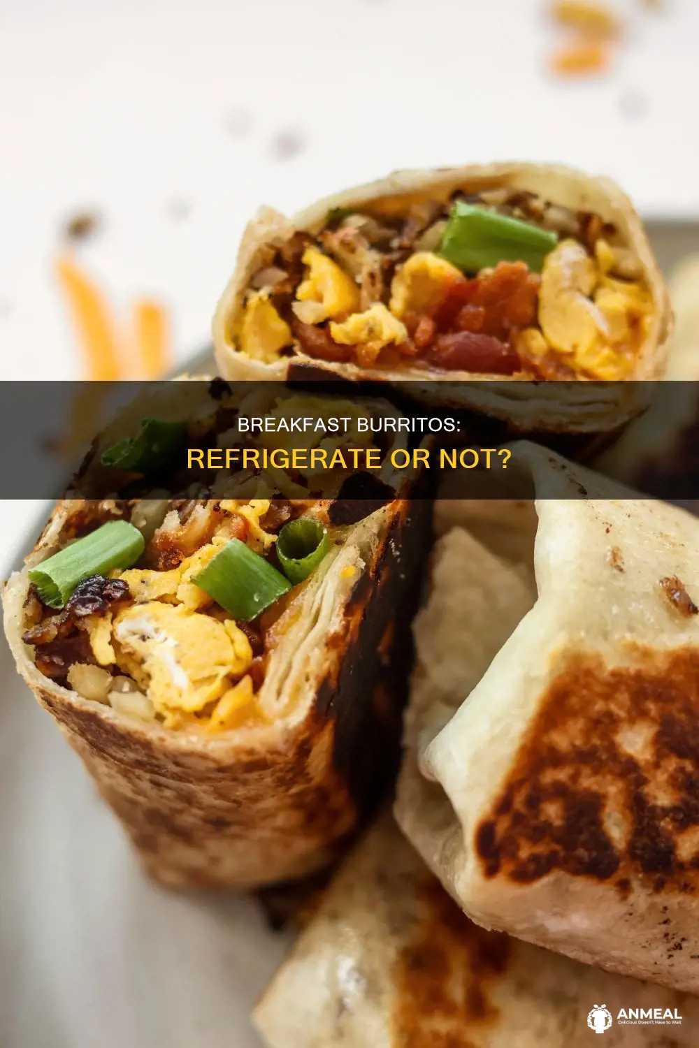 do breakfast burritos need to be refrigerated